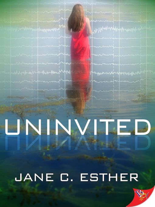 Title details for Uninvited by Jane C. Esther - Available